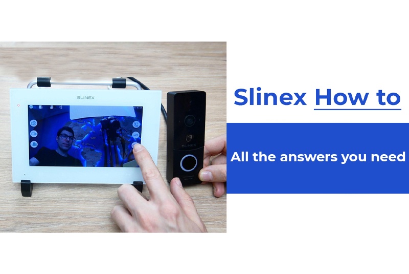 Slinex How To – all the answers you need about Slinex equipment